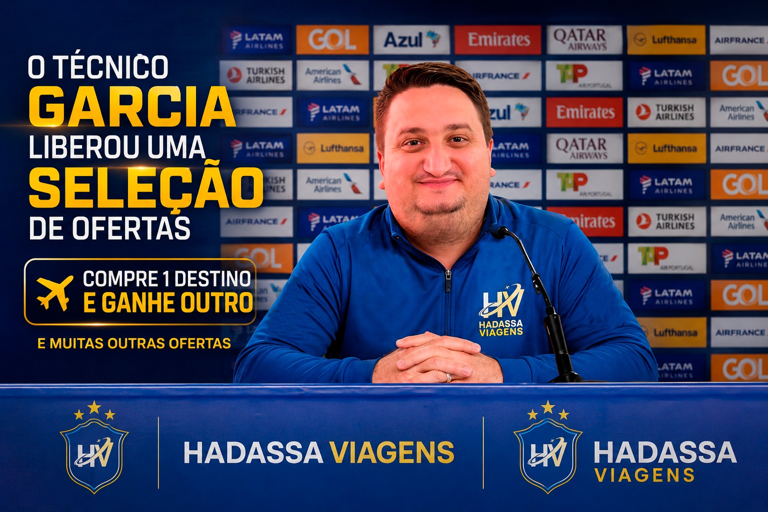 Técnico Garcia liberou uma seleção de ofertas — Compre 1 destino e ganhe outro · Hadassa Viagens